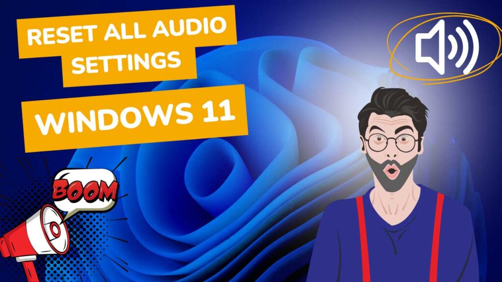 How to reset all audio settings windows 11 Daily Update