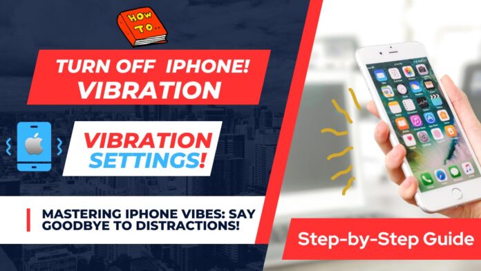 how to turn off vibration on iphone